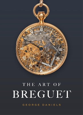 The Art of Breguet - George Daniels