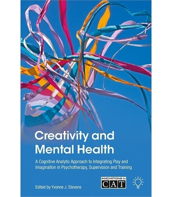 Creativity and Mental Health - Yvonne J. Stevens