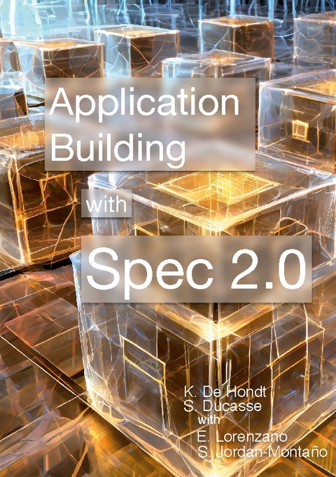 Building Application with Spec 2.0 - Koen De Hondt, StÃ©phane Ducasse