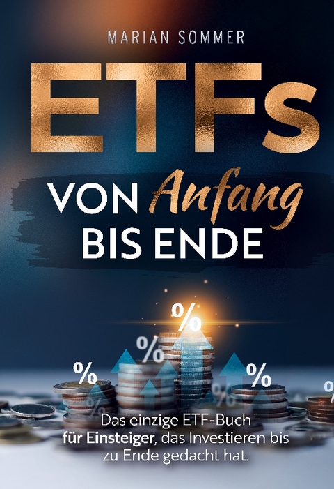 ETFs von Anfang bis Ende - Marian Sommer