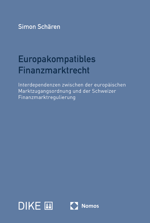 Europakompatibles Finanzmarktrecht - Simon Schären