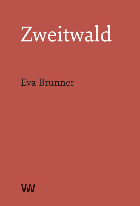 Zweitwald - Eva Brunner