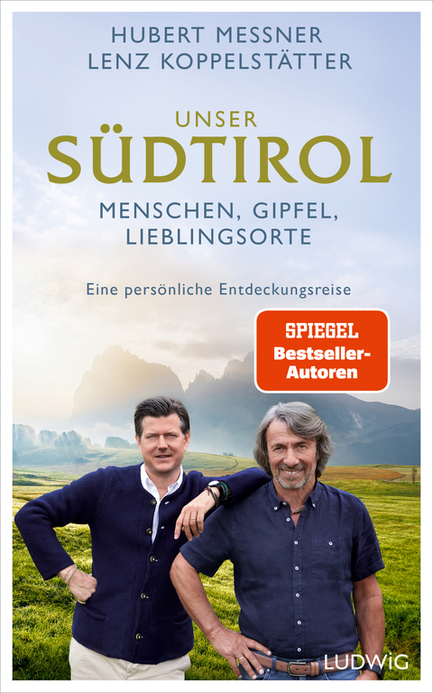 Unser Südtirol - Hubert Messner, Lenz Koppelstätter