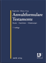 Anwaltformulare Testamente - Roglmeier, Julia; Sikora, Markus; Krug, Walter