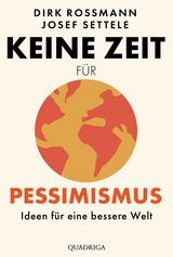 Keine Zeit für Pessimismus - Dirk Rossmann, Josef Settele