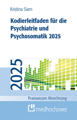 Kodierleitfaden für die Psychiatrie und Psychosomatik 2025 - Siam, Kristina