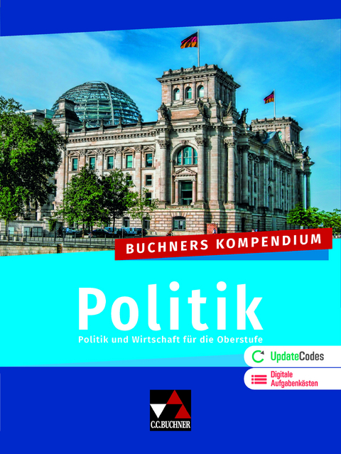 Buchners Kompendium Politik - neu - Helmut Becker, Stephan Benzmann, Johannes Heuser, Jennifer Mock, Erik Müller, Helmuth Müller, Kersten Ringe, Inan Yesilgül