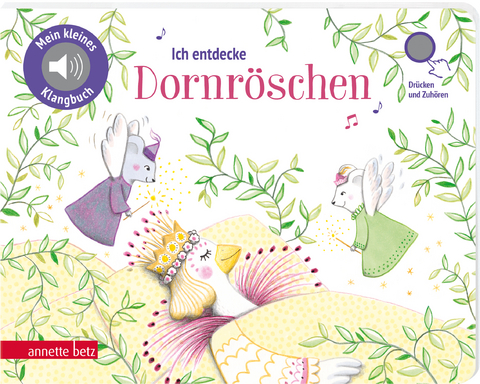 Ich entdecke Dornröschen - Pappbilderbuch mit hochwertigem Sound (Mein kleines Klangbuch)