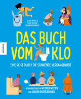 Das Buch vom Klo – Eine Reise durch die stinkende Vergangenheit - Olivia Meikle, Katie Nelson