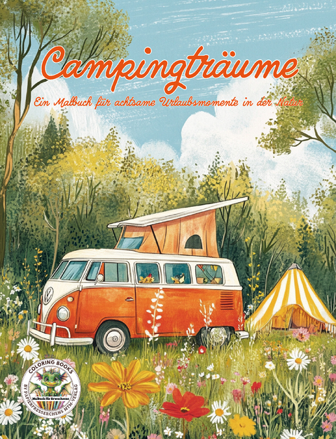 Campingträume - Ein Malbuch für achtsame Urlaubsmomente in der Natur - Nanja Holland