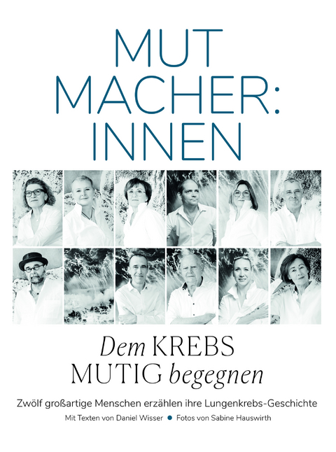 Mutmacher:innen – Dem Krebs mutig begegnen - Daniel Wisser