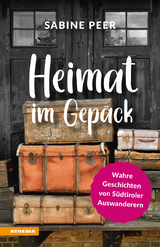 Heimat im Gepäck - Sabine Peer