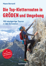 Die Top-Kletterrouten in Gröden und Umgebung - Mauro Bernardi