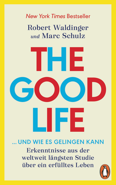 The Good Life ... und wie es gelingen kann - Robert Waldinger, Marc Schulz