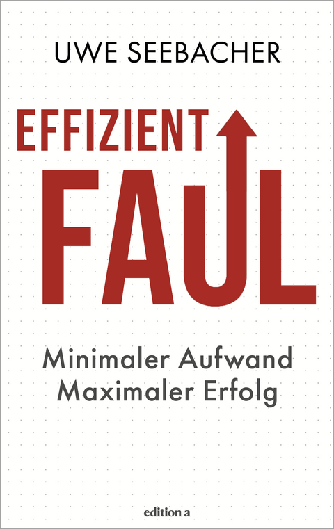 Effizient faul - Uwe Seebacher