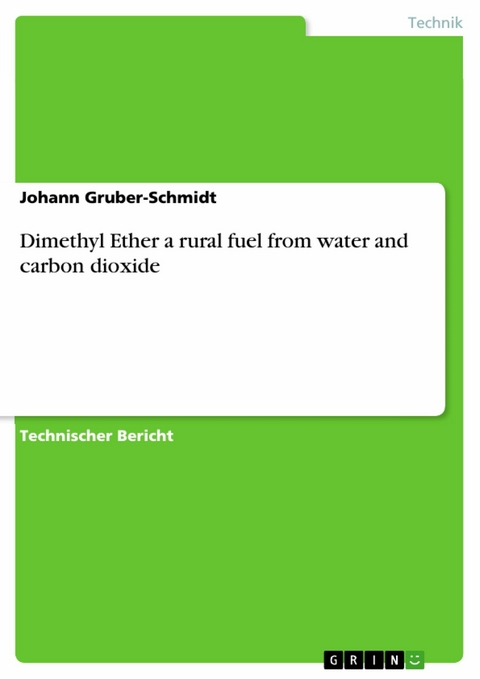 Dimethyl Ether a rural fuel from water and carbon dioxide - Johann Gruber-Schmidt