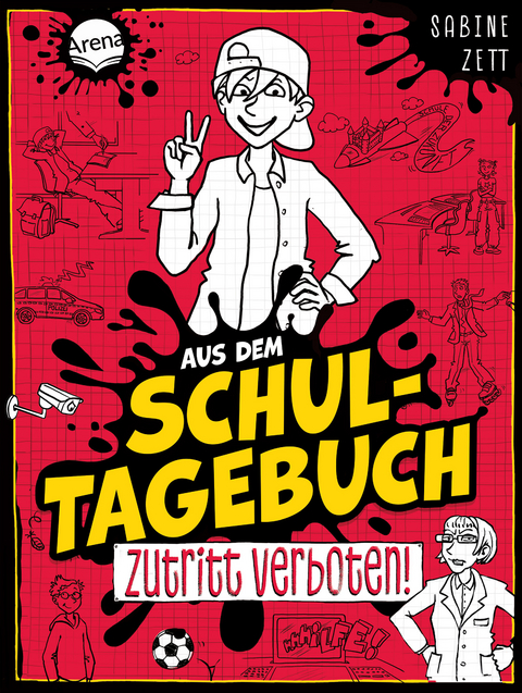 Aus dem Schultagebuch (1). Zutritt verboten! - Sabine Zett