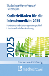 Kodierleitfaden für die Intensivmedizin 2025 - Thalheimer, Markus; Meyer, F. Joachim; Kreutz, Claus-Peter; Bekeredjian, Raffi