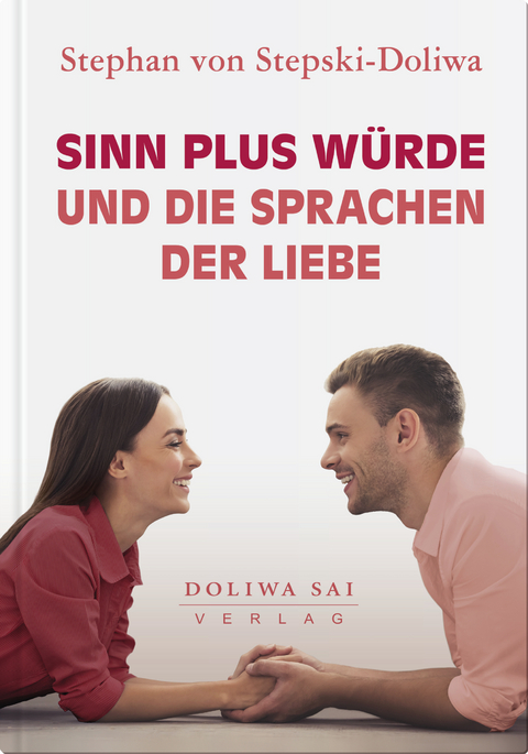 SINN PLUS WÜRDE - Stephan von Stepski-Doliwa