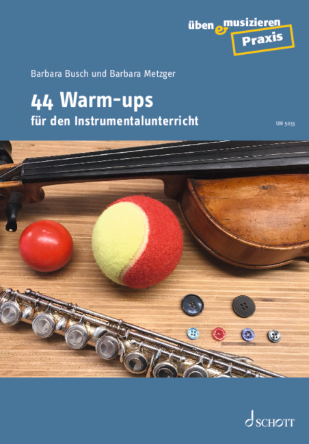 44 Warm-ups für den Instrumentalunterricht - Barbara Busch, Barbara Metzger