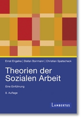 Theorien der Sozialen Arbeit - Engelke, Ernst; Borrmann, Stefan; Spatscheck, Christian