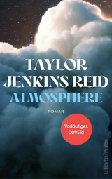 Atmosphere. Eine unendliche Liebe. - Taylor Jenkins Reid