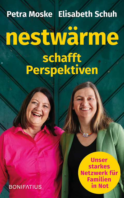 Nestwärme schafft Perspektiven - Petra Moske, Elisabeth Schuh