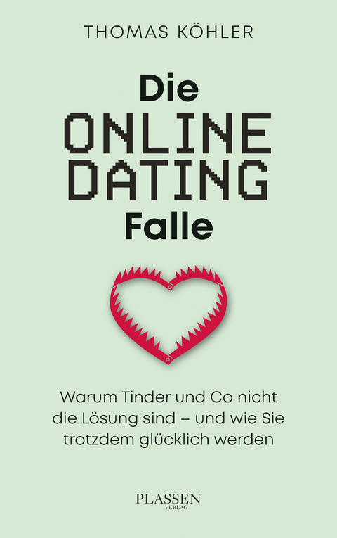 Die Online-Dating-Falle - Thomas R. Köhler