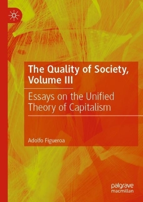 The Quality of Society, Volume III - Adolfo Figueroa