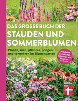 Das große Buch der Stauden und Sommerblumen - Joachim Mayer