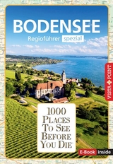 Reiseführer Bodensee. Regioführer inklusive Ebook. Ausflugsziele, Sehenswürdigkeiten, Restaurants & Hotels uvm. - Gunnar Habitz, Melanie Bürkle