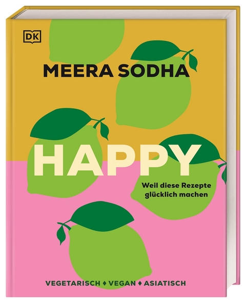 Happy - weil diese Rezepte glücklich machen - Meera Sodha