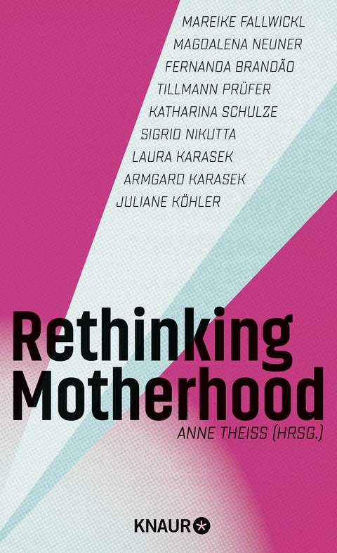 Rethinking Motherhood - Anne Theiss