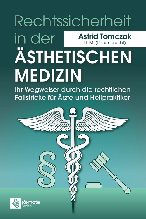 Rechtssicherheit in der ästhetischen Medizin - Astrid Tomczak