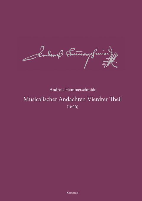 Andreas-Hammerschmidt-Werkausgabe Band 6: Musicalischer Andachten Vierdter Theil (1646) - 