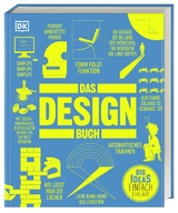 Big Ideas. Das Design-Buch - Milly Burroughs, Penny Craswell, Fiona Glen, Eleanor Herring, Bruce Peter, Angela Riechers, Eleanor Robertson, Alexie Sommer, Simon Spier, Sophie Tolhurst