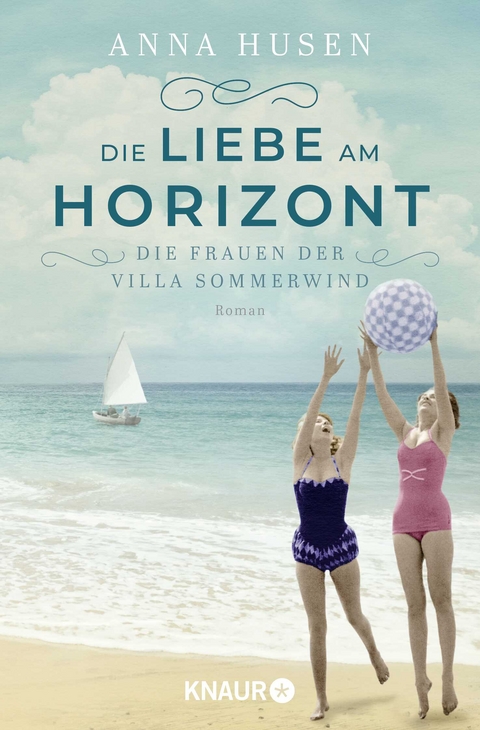 Die Frauen der Villa Sommerwind. Die Liebe am Horizont - Anna Husen