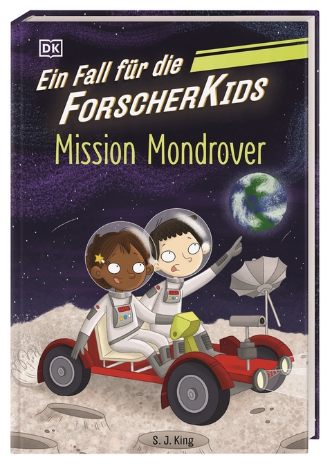 Ein Fall für die Forscher-Kids 9. Mission Mondrover - S. J. King