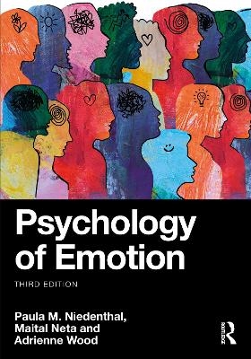 Psychology of Emotion - Paula M. Niedenthal, Maital Neta, Adrienne Wood