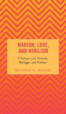 Marion, Love, and Nihilism - Matthew C. Kruger