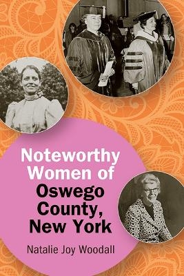 Noteworthy Women of Oswego County, New York - Natalie Joy Woodall