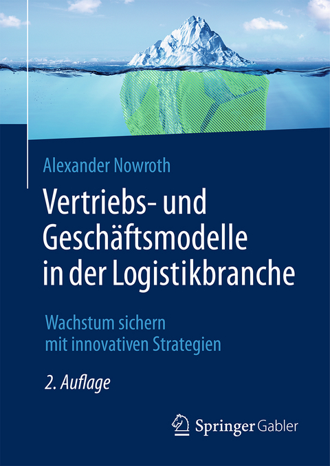 Vertriebs- und Geschäftsmodelle in der Logistikbranche - Alexander Nowroth