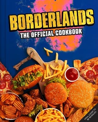 Borderlands: The Official Cookbook - Jarrett Melendez