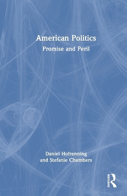 American Politics - Daniel Hofrenning, Stefanie Chambers