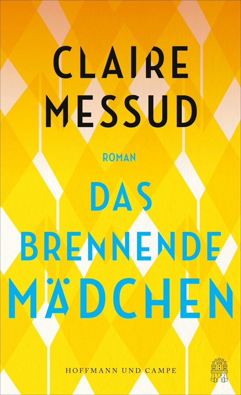 Das brennende Mädchen - Claire Messud