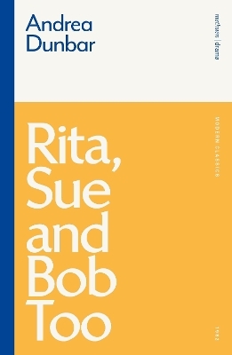 Rita, Sue and Bob Too - Andrea Dunbar