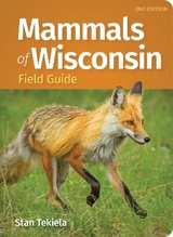 Mammals of Wisconsin Field Guide - Tekiela, Stan