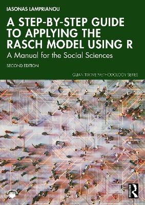 A Step-by-Step Guide to Applying the Rasch Model Using R - Iasonas Lamprianou