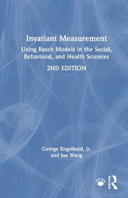 Invariant Measurement - Jr. Engelhard  George, Jue Wang