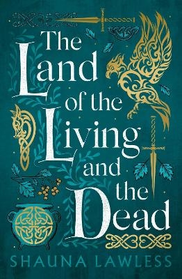 The Land of the Living and the Dead - Shauna Lawless